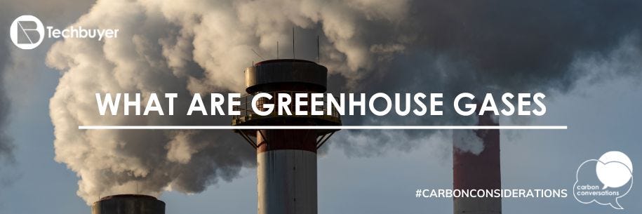 What are Greenhouse Gases?