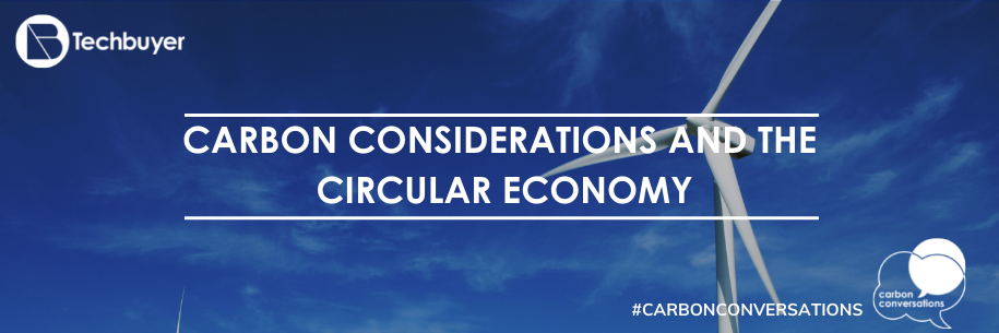 Carbon Considerations and the Circular Economy 