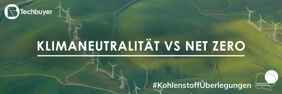 Klimaneutralität vs Net Zero