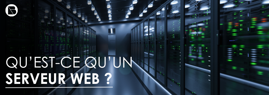 Qu'est-ce qu'un serveur web ?