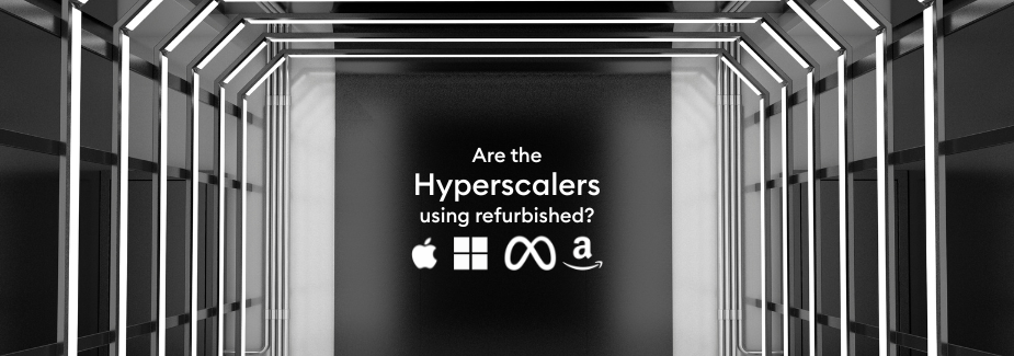 Are the Hyperscalers using refurbished?