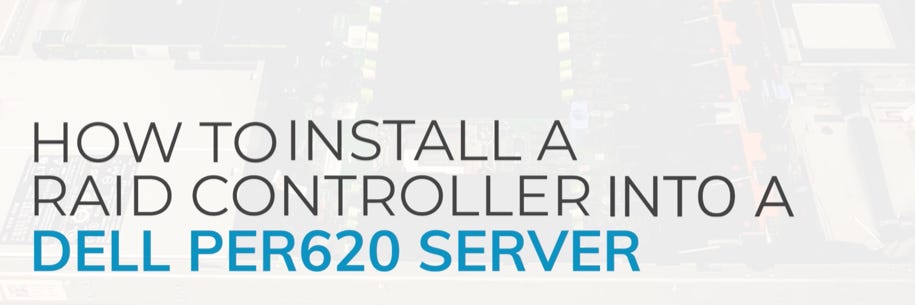 How to Install a RAID Controller into a Dell Server 