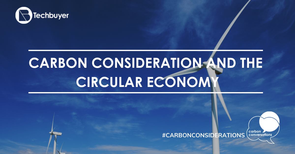 Carbon Considerations and the Circular Economy Carbon Considerations and the Circular Economy