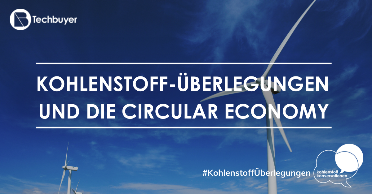 Kohlenstoff-Überlegungen und die Circular Economy