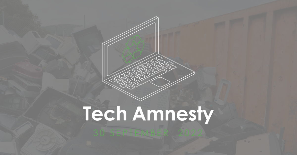 Tech Amnesty – 30.09.22 Tech Amnesty – 30.09.22